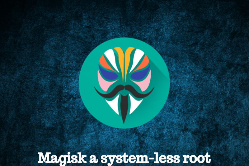 Magisk a system-less root